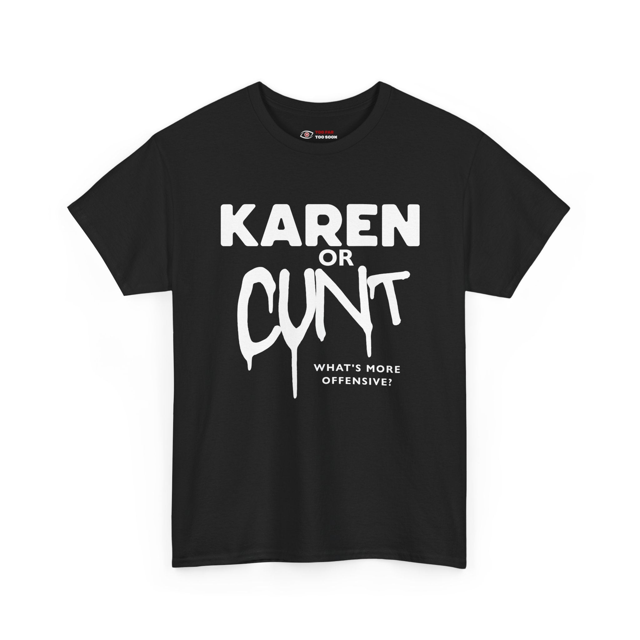 Karen or C*nt (Novelty) - T-shirt