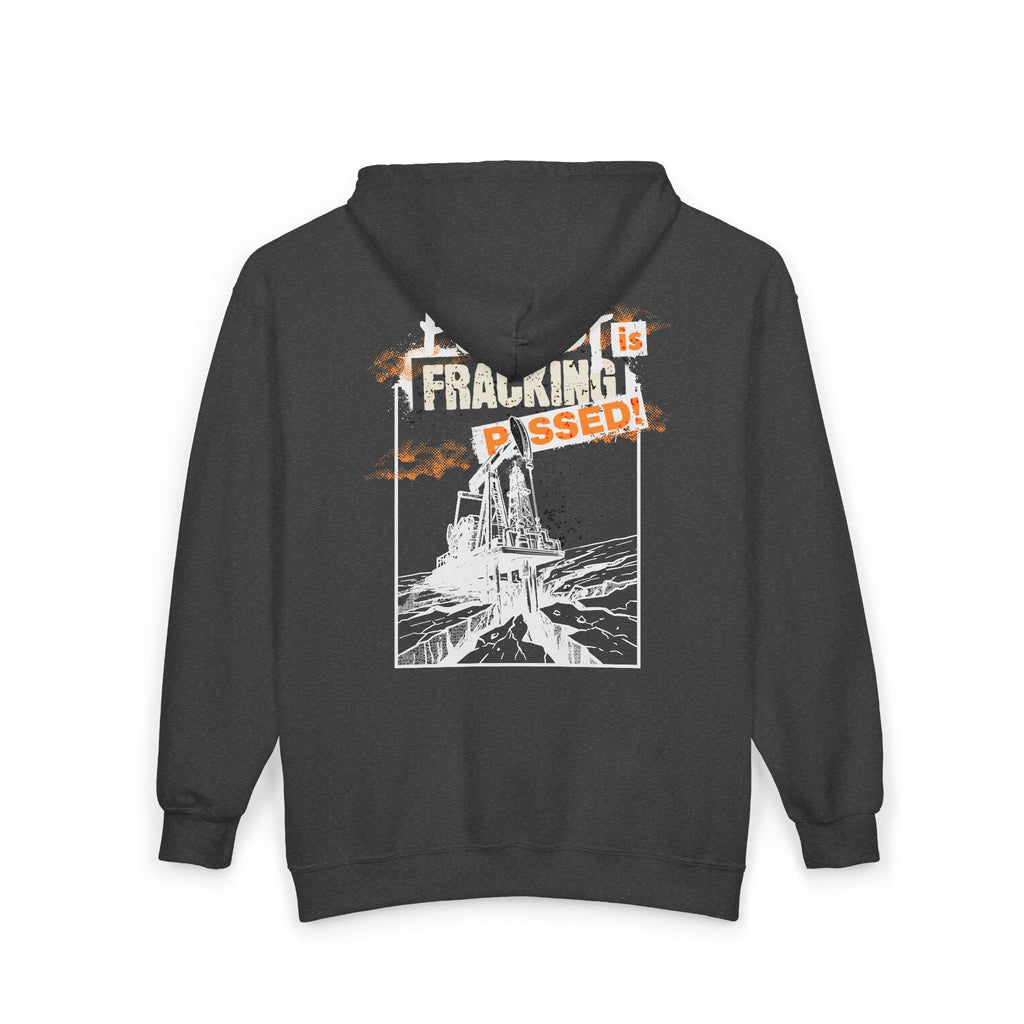 The Planet is Fracking Pissed - Zip hoodie