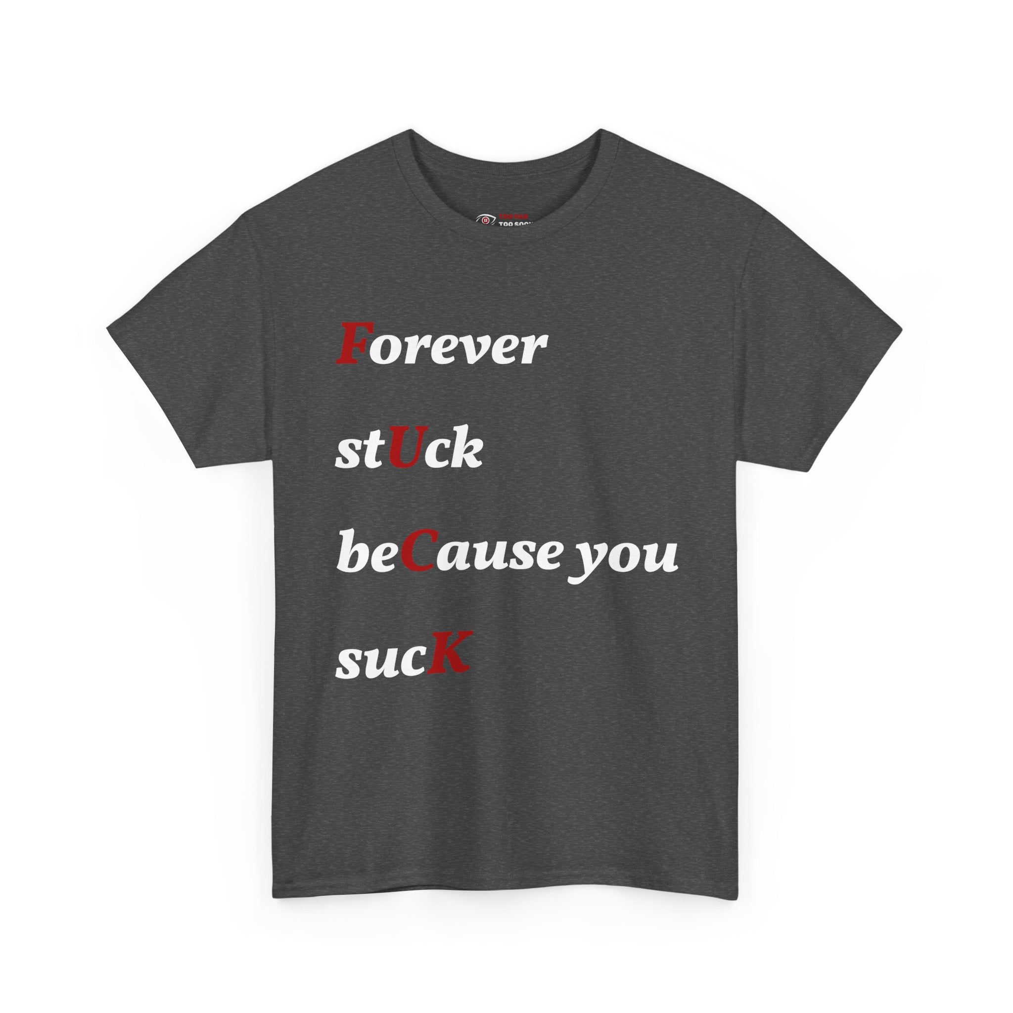 Forever stuck (Novelty) - T-shirt