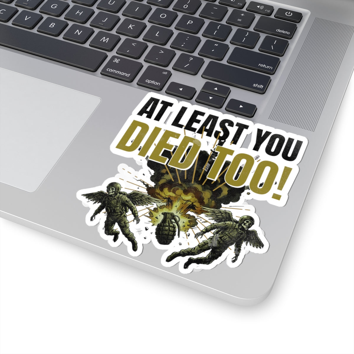 "At Least You Died Too" Sticker | Mutual Destruction - FVGF