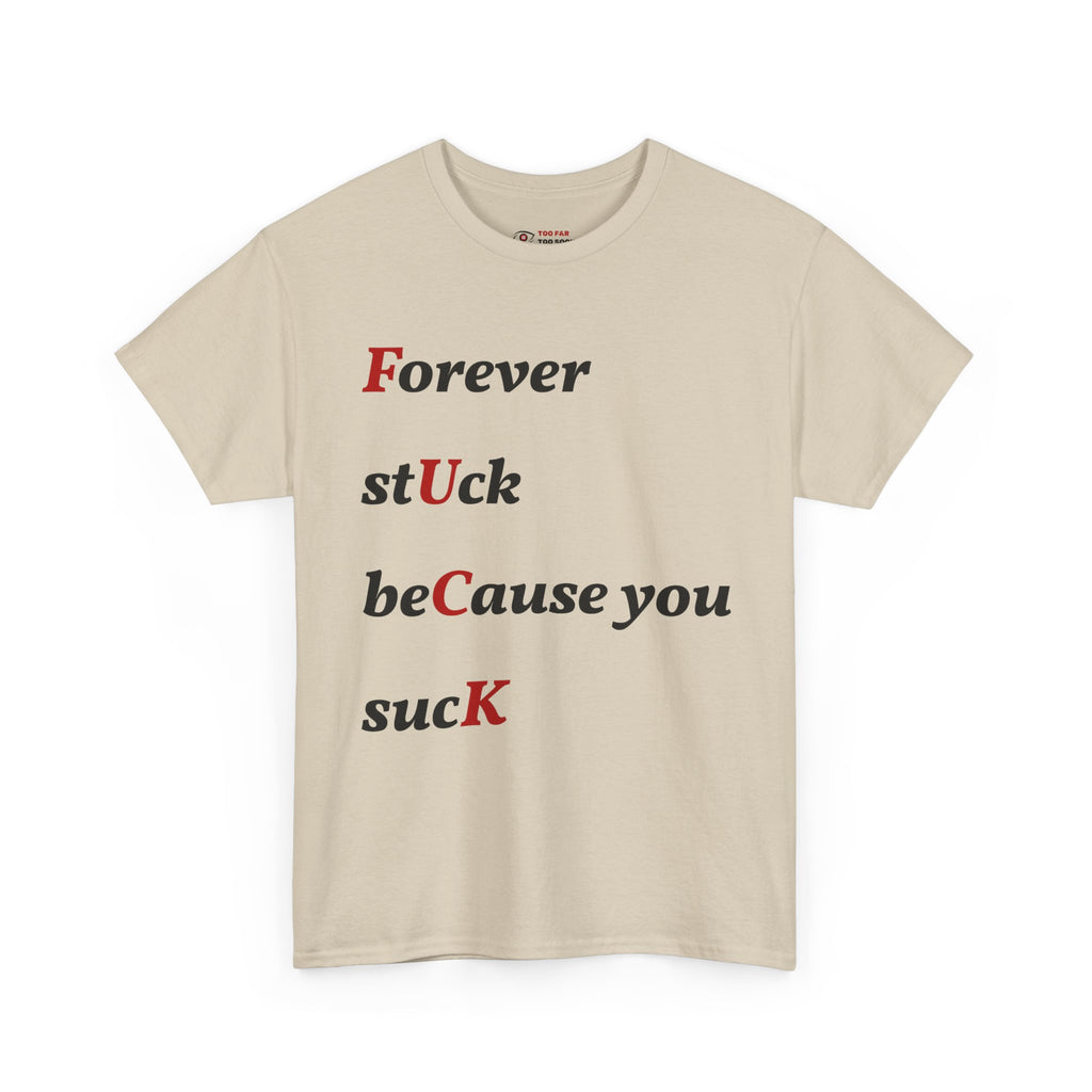 Forever stuck (Novelty) - T-shirt