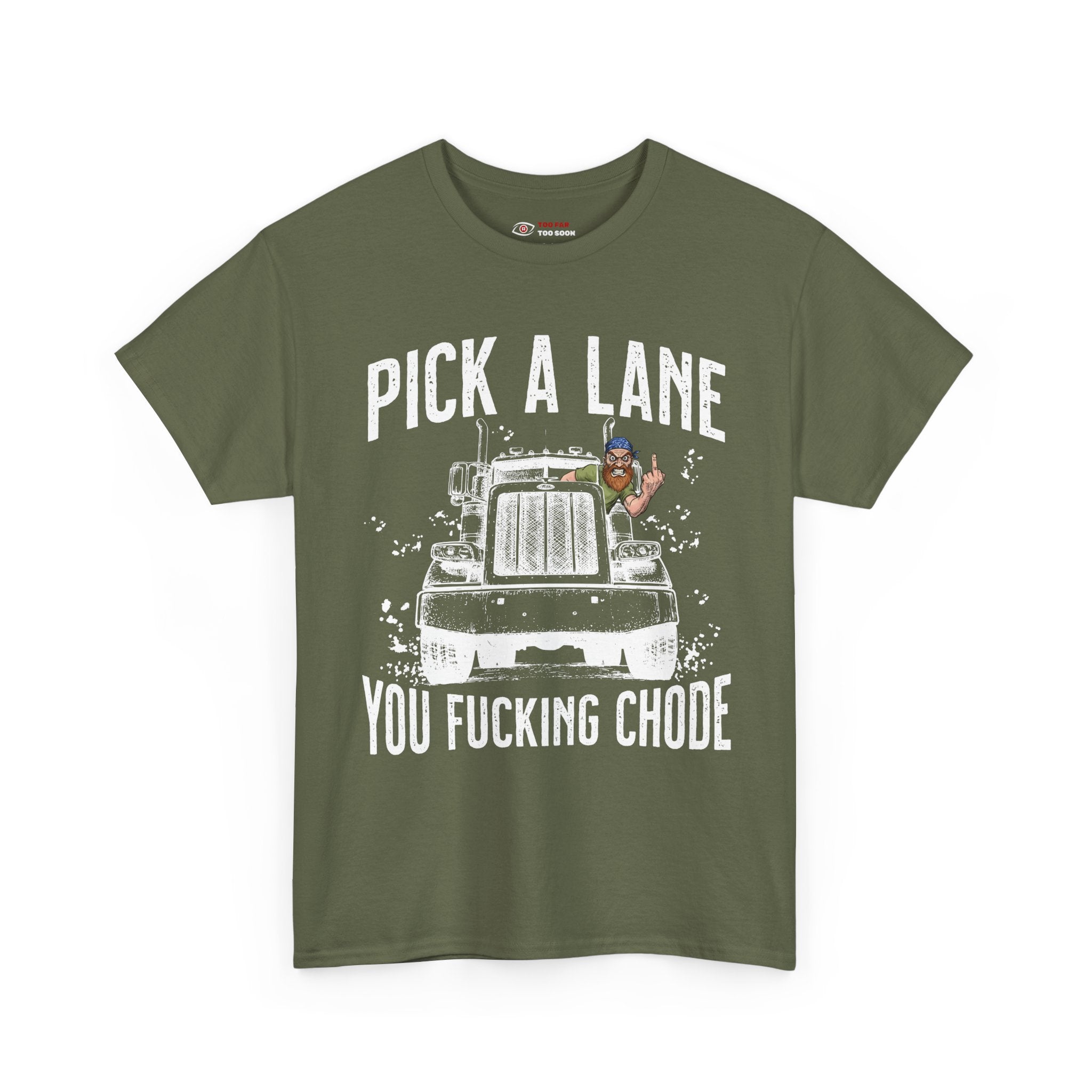 Pick a lane you chode (Men's) - T-shirt