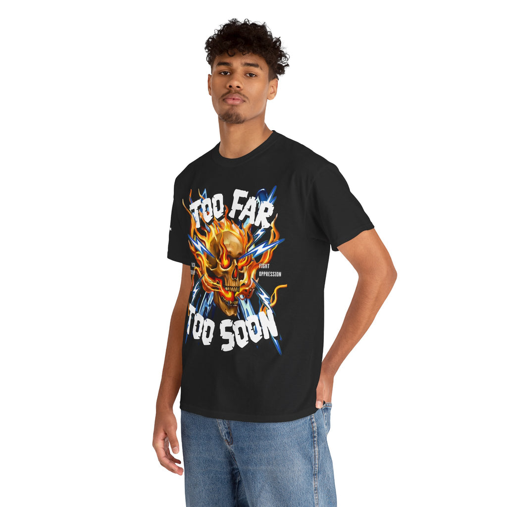 Too Far Too Soon Shocking Skull - T-shirt