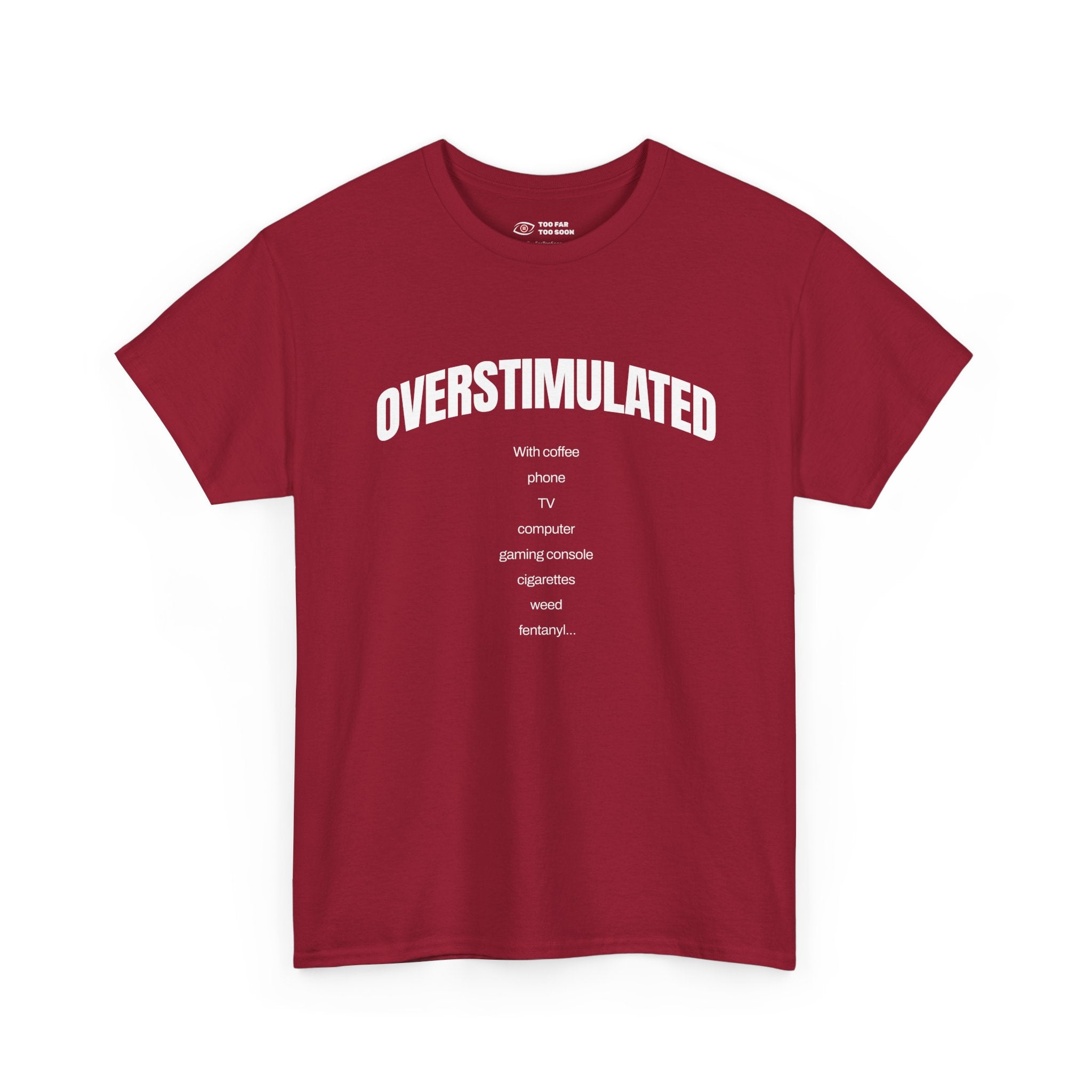 Overstimulated with coffee and everything! - T-shirt