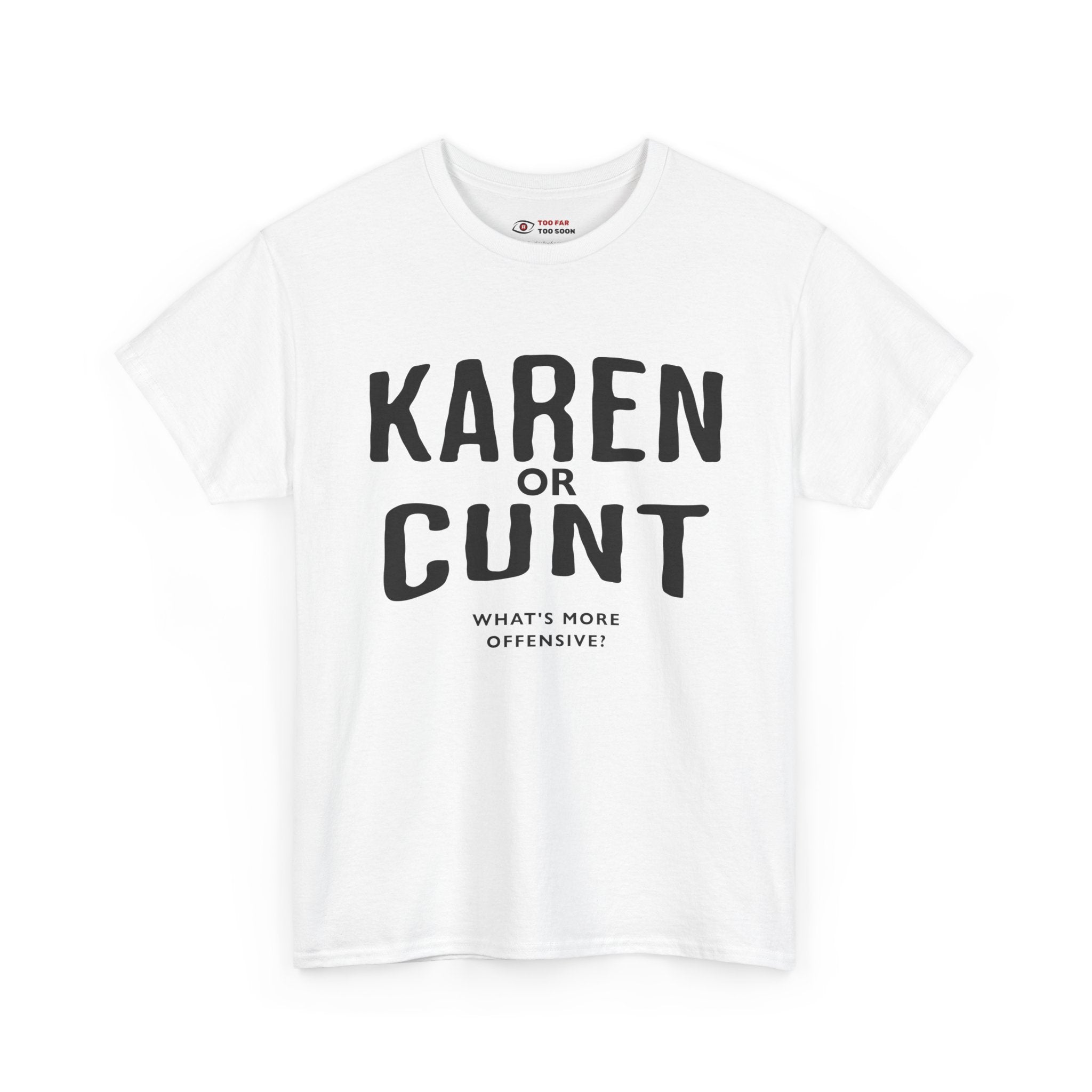 Karen or c*nt Bold (Novelty) - T-shirt