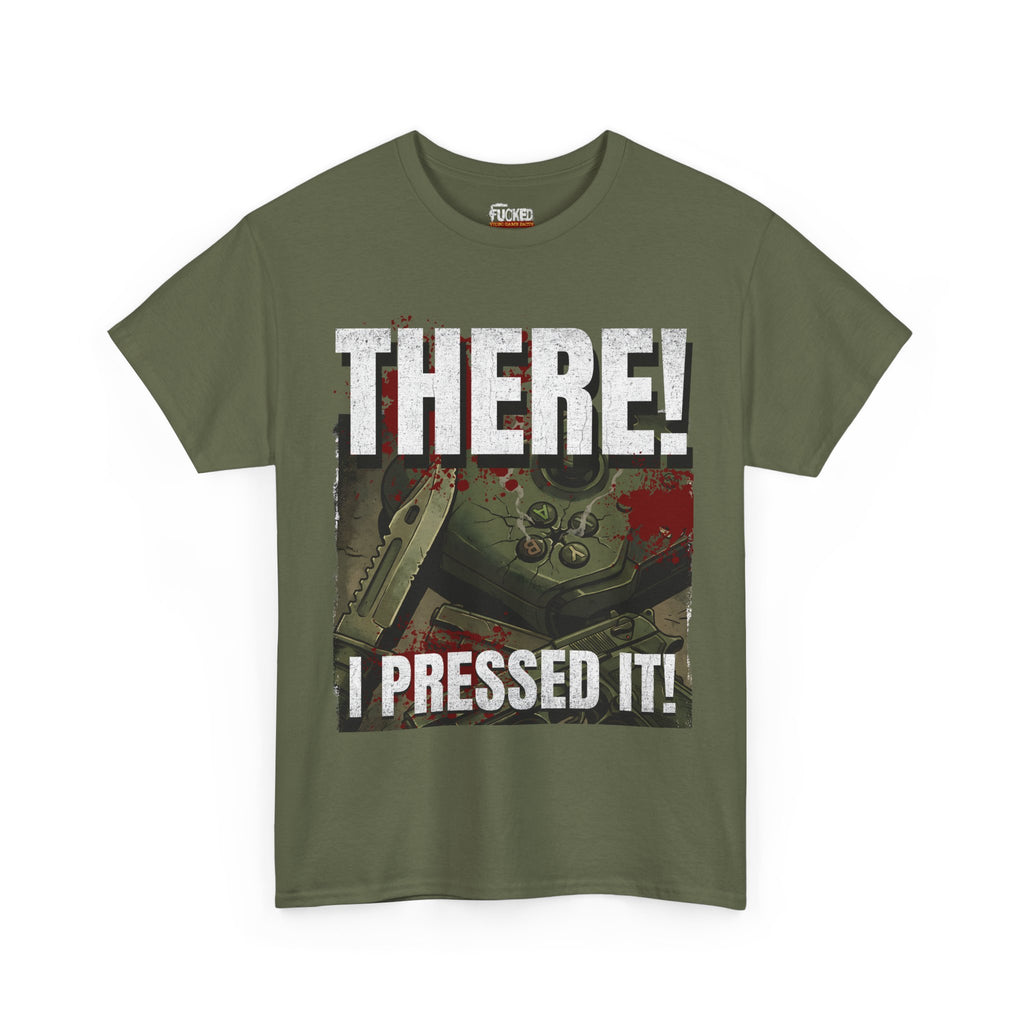 "I Pressed It!" Tee | Funny Gamer Rage Apparel - FVGF