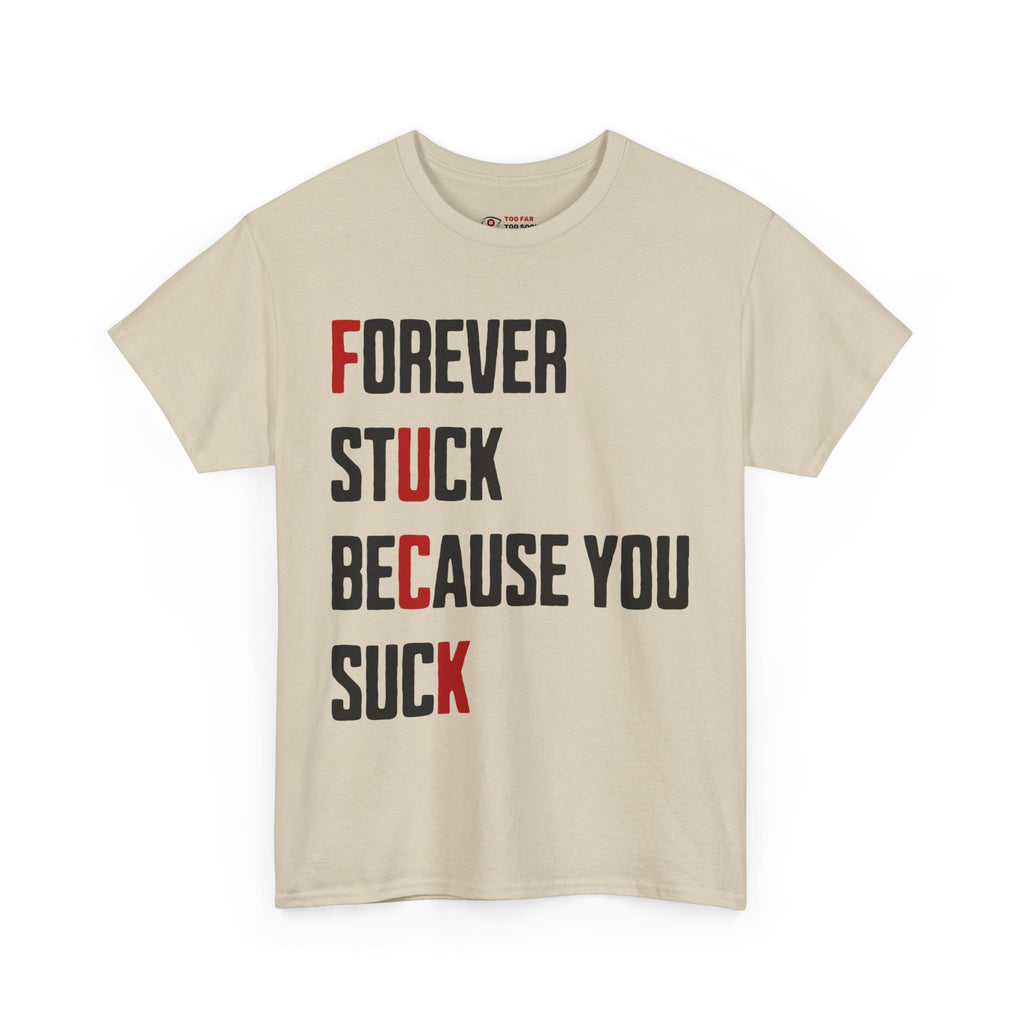 Forever stuck (Novelty / BOLD) - T-shirt