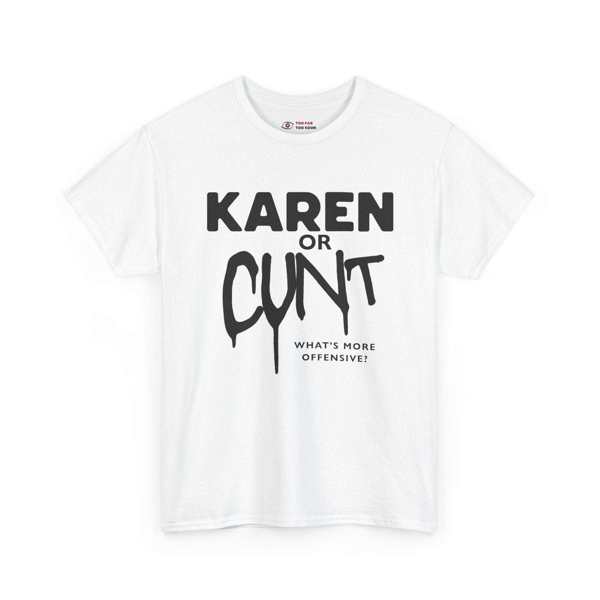 Karen or C*nt (Novelty) - T-shirt