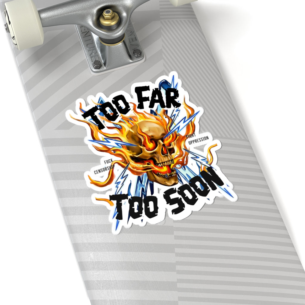 Too Far Too Soon Shocking Skull - Sticker
