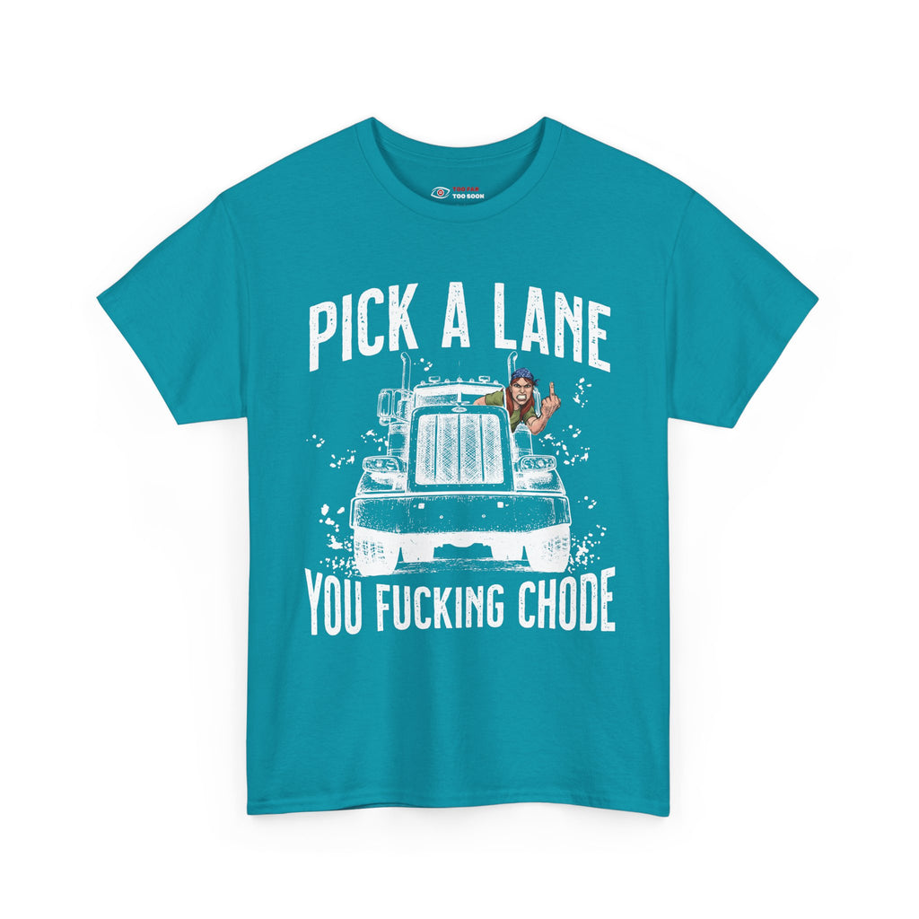 Pick a lane you chode (Women's) - T-shirt