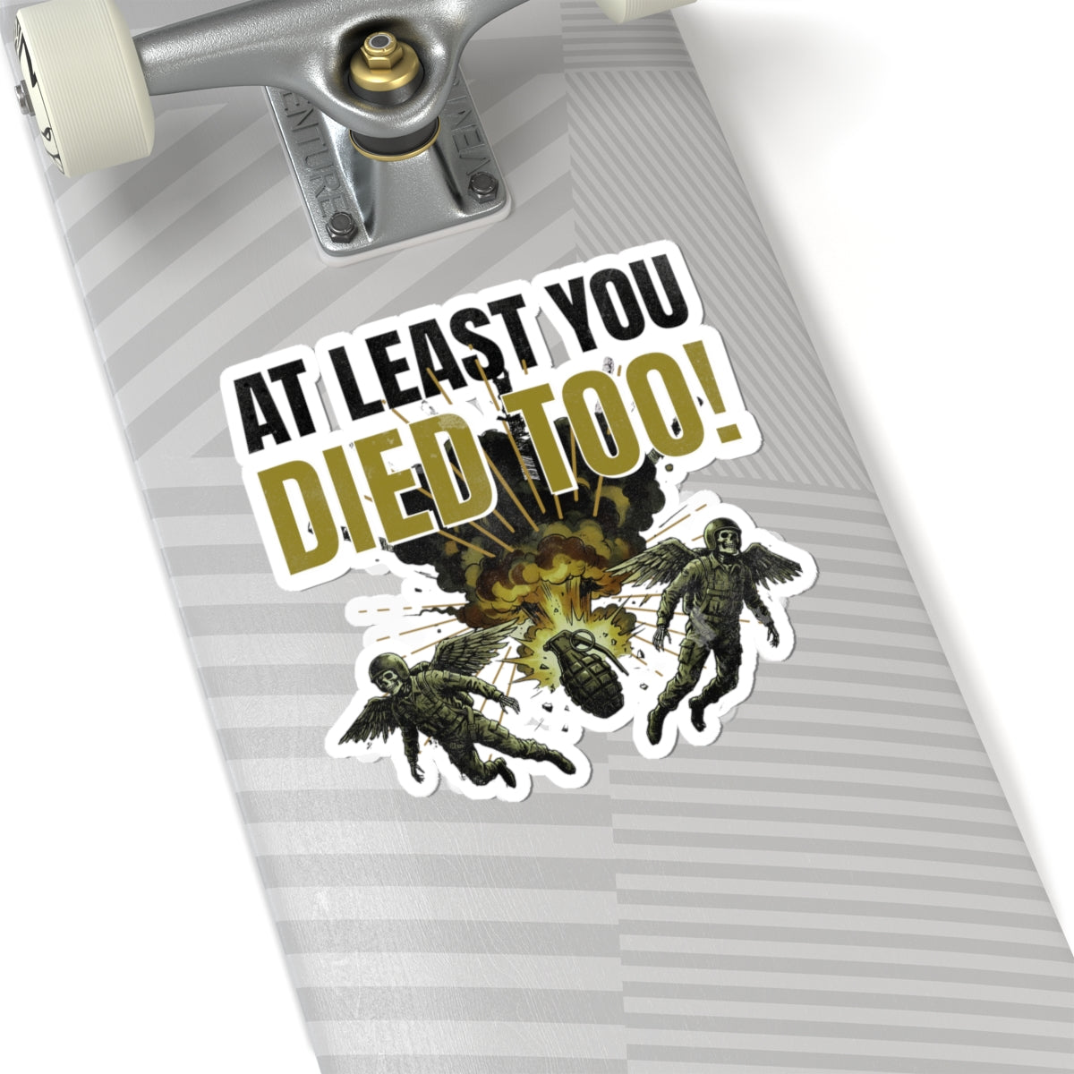 "At Least You Died Too" Sticker | Mutual Destruction - FVGF