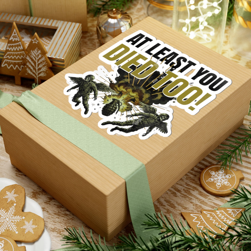 "At Least You Died Too" Sticker | Mutual Destruction - FVGF