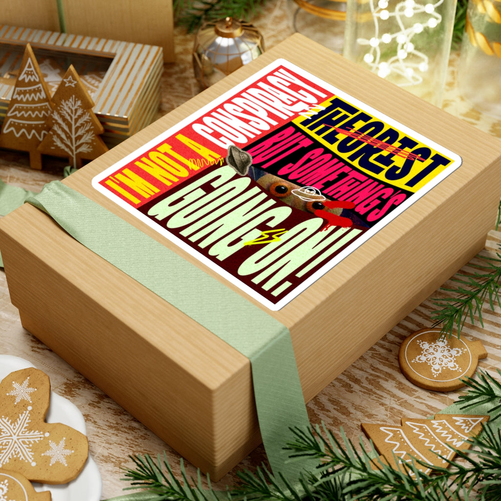 I'm not a conspiracy theorist? - Sticker