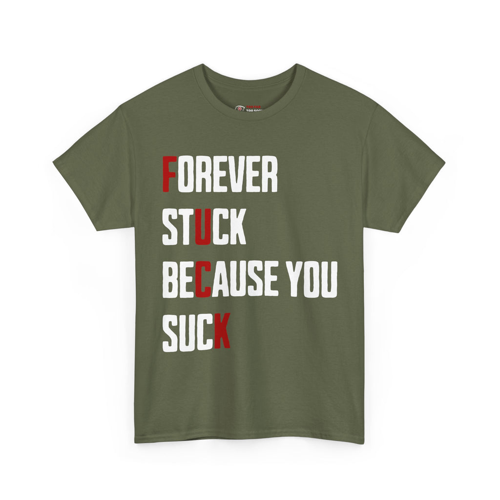 Forever stuck (Novelty / BOLD) - T-shirt
