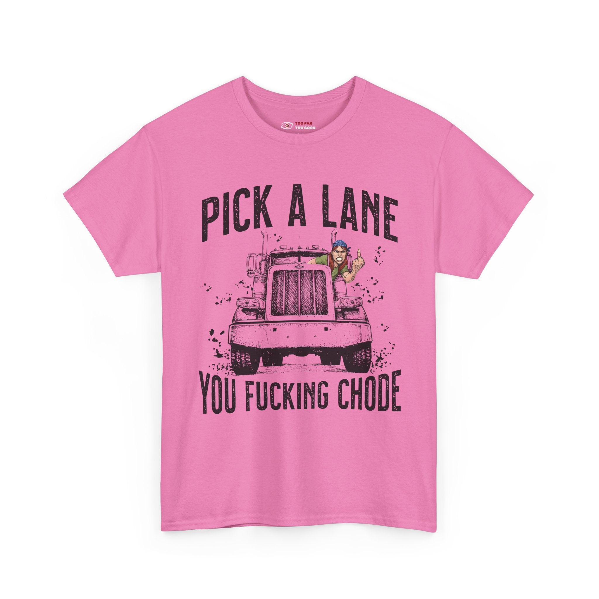 Pick a lane you chode (Women's) - T-shirt