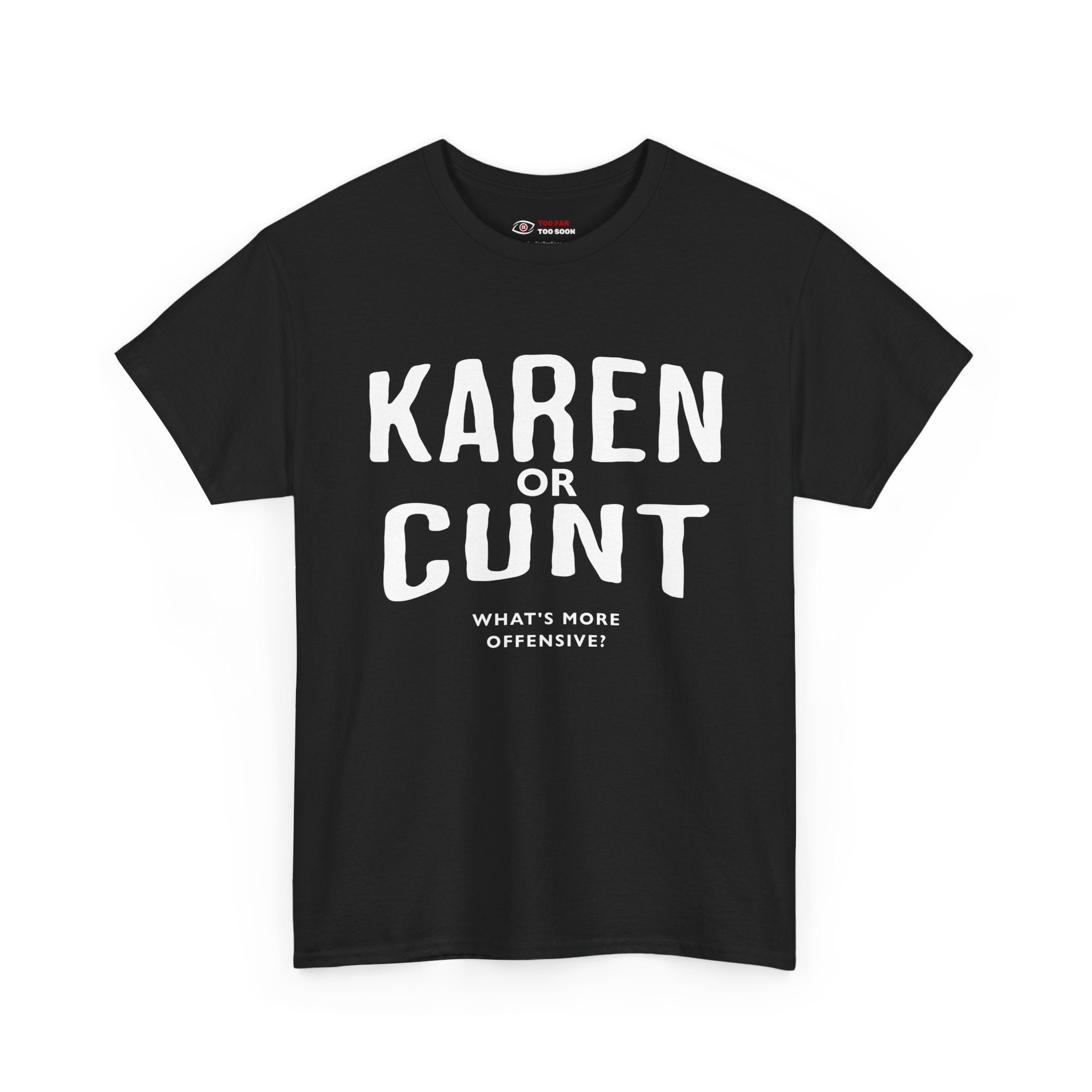 Karen or c*nt Bold (Novelty) - T-shirt