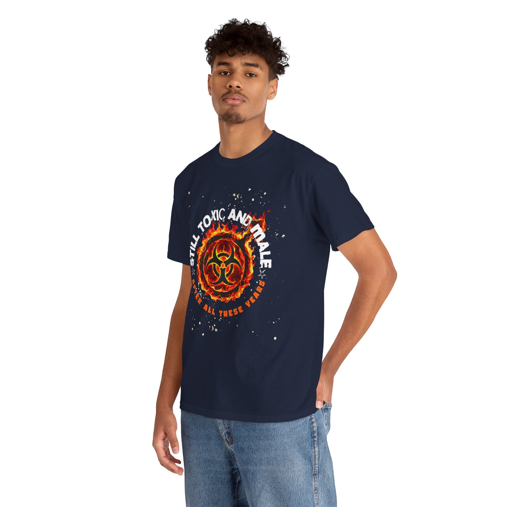 Still Toxic and Male (Fire Symbol) - T-Shirt