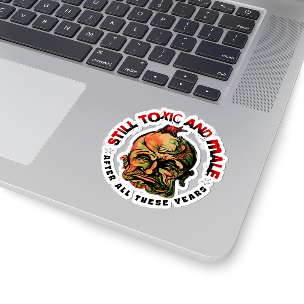 Still Toxic and Male (Novelty / Emblem) - Sticker