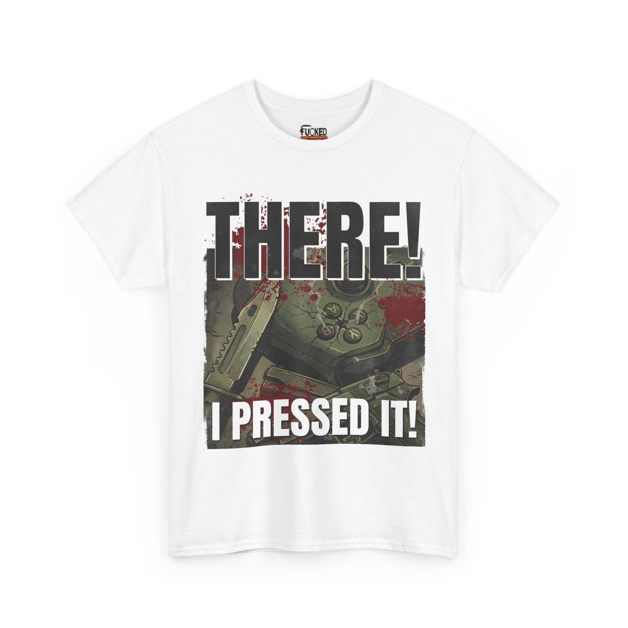 "I Pressed It!" Tee | Funny Gamer Rage Apparel - FVGF