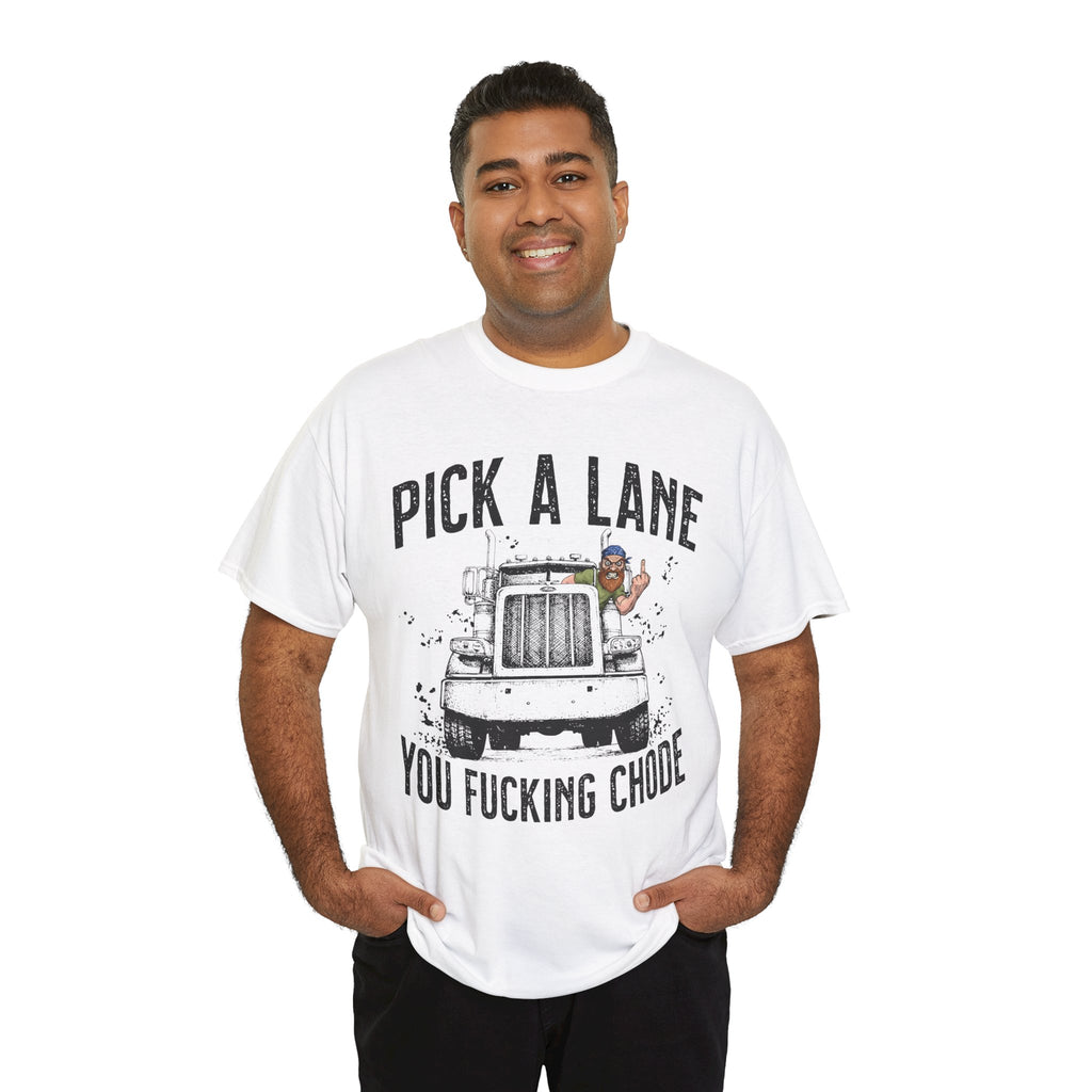 Pick a lane you chode (Men's) - T-shirt