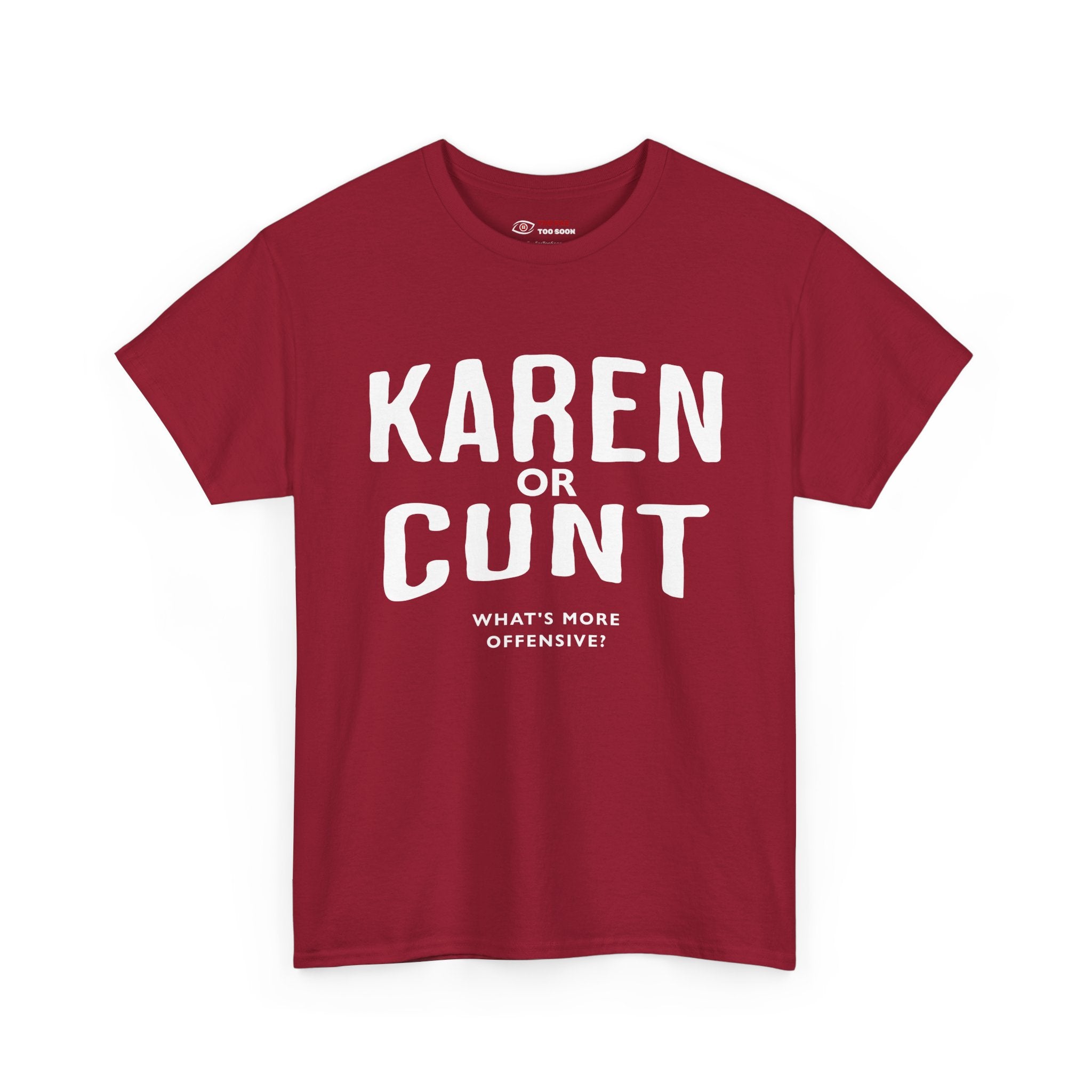 Karen or c*nt Bold (Novelty) - T-shirt