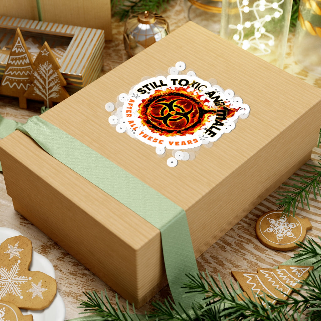 Still Toxic and Male (Fire Symbol) - Sticker