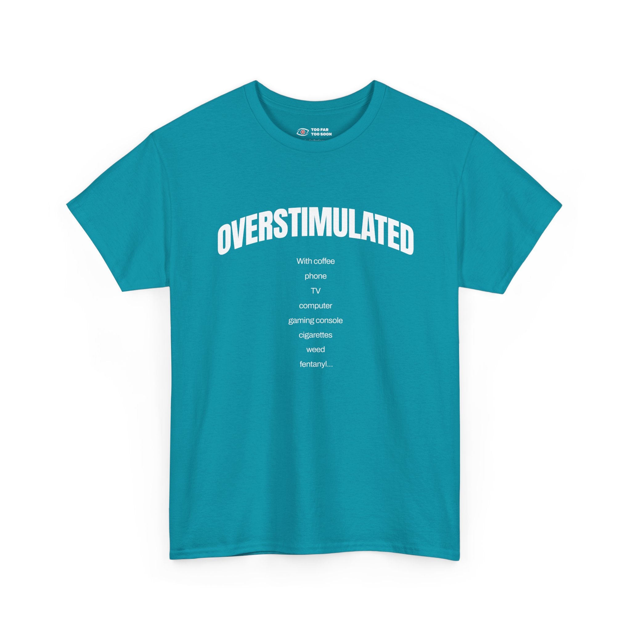 Overstimulated with coffee and everything! - T-shirt
