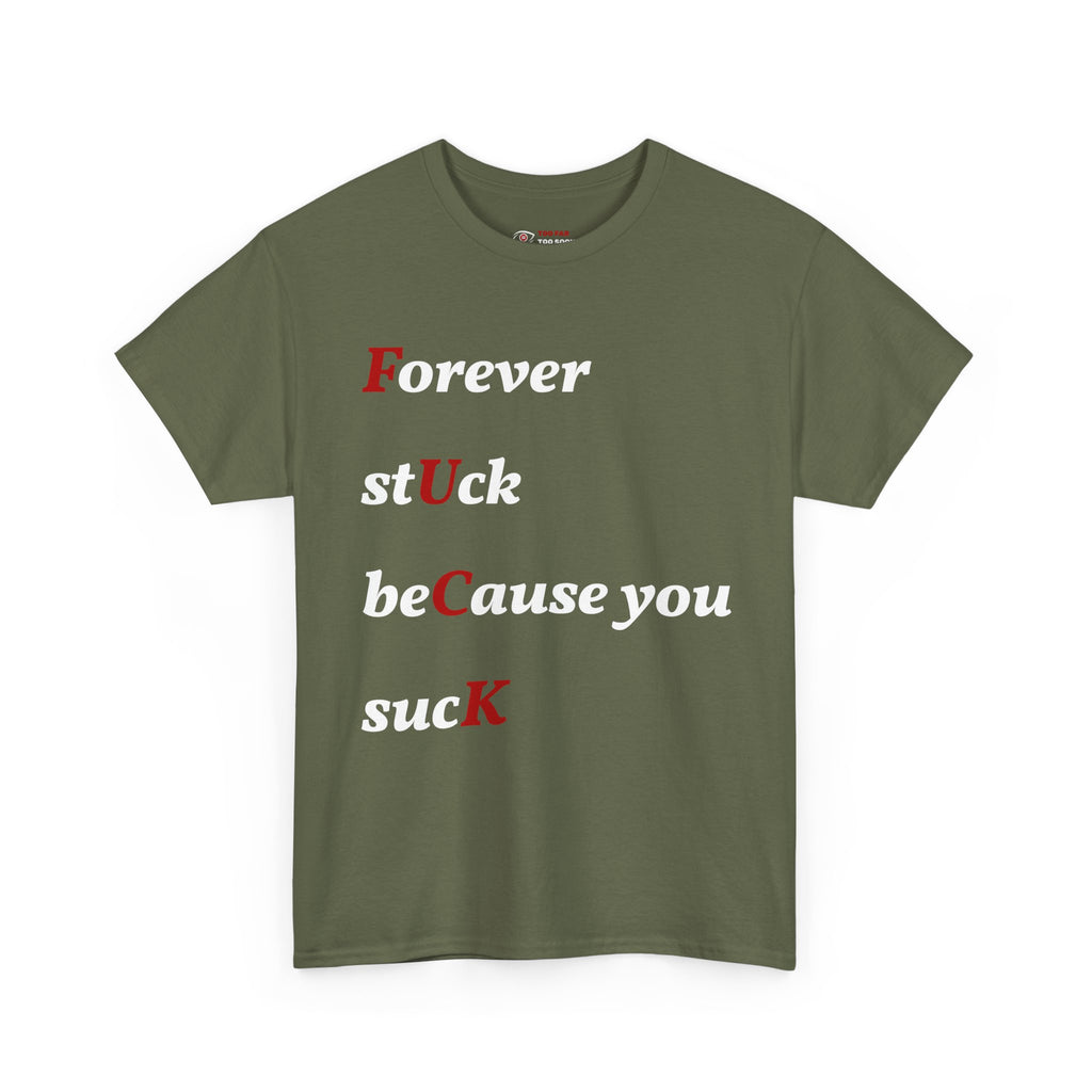 Forever stuck (Novelty) - T-shirt