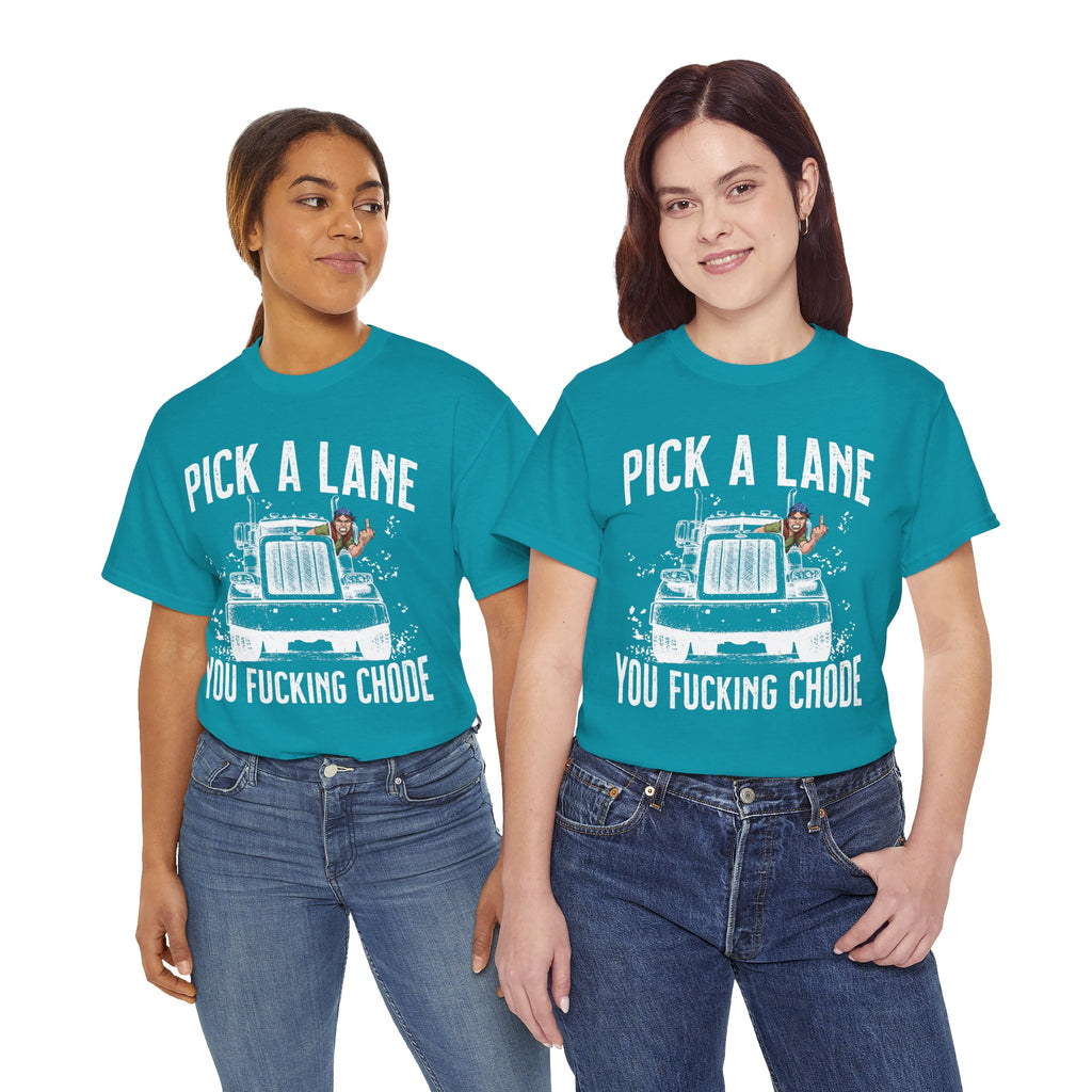 Pick a lane you chode (Women's) - T-shirt