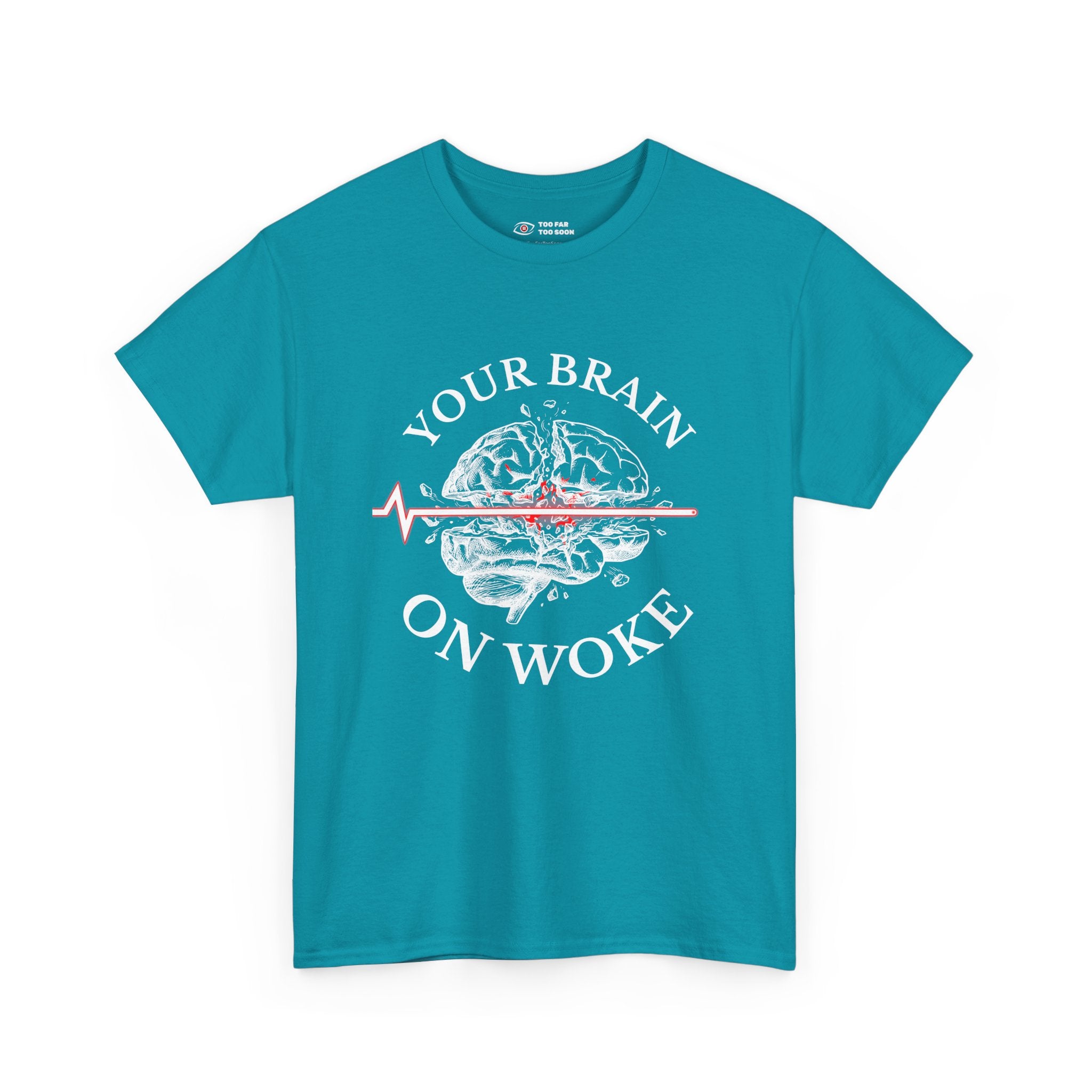 Your Brain on Woke - T-Shirt