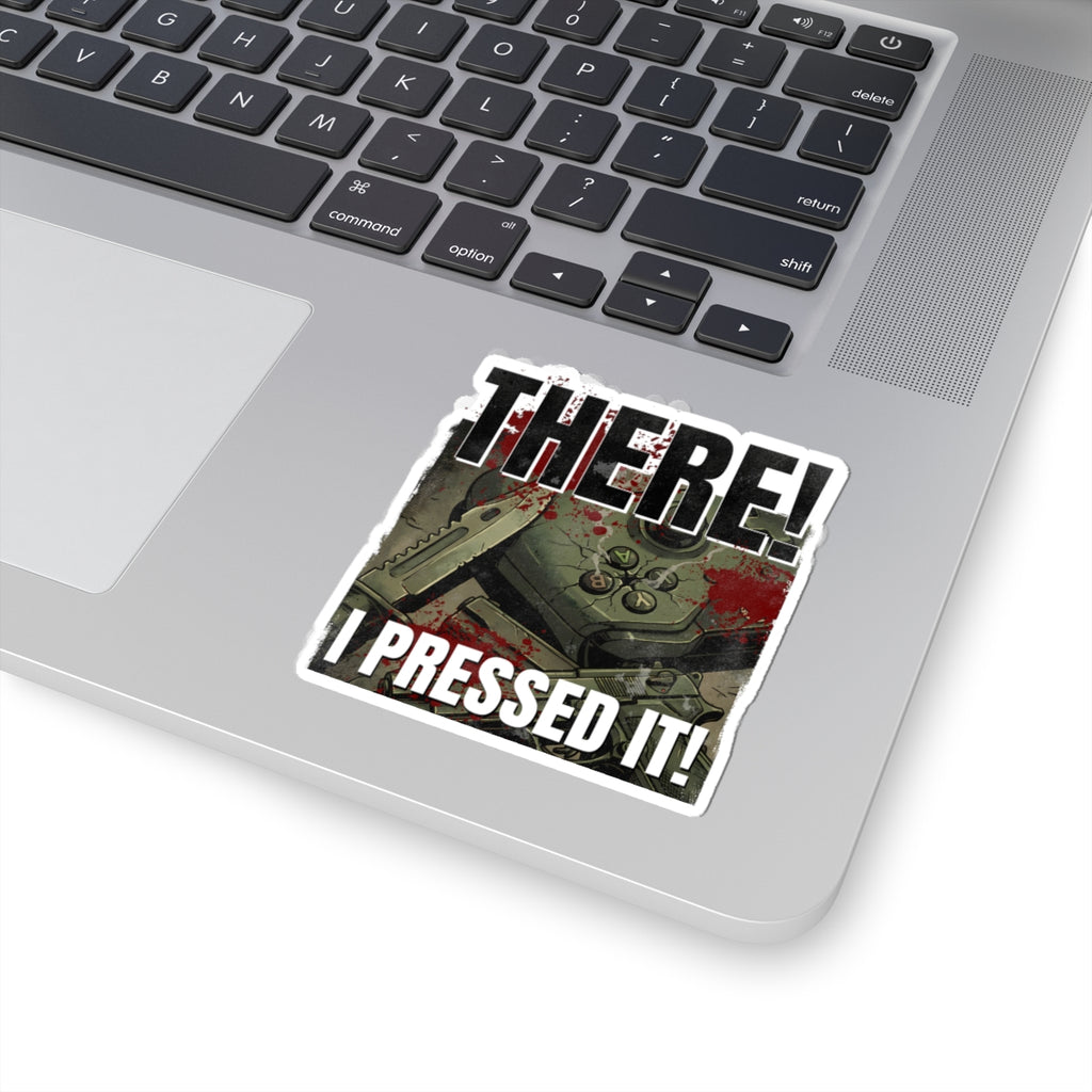 "I Pressed It!" Sticker | Funny Gamer Rage - FVGF
