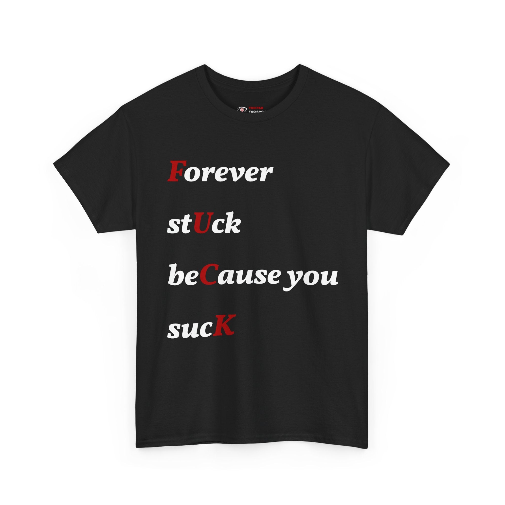 Forever stuck (Novelty) - T-shirt