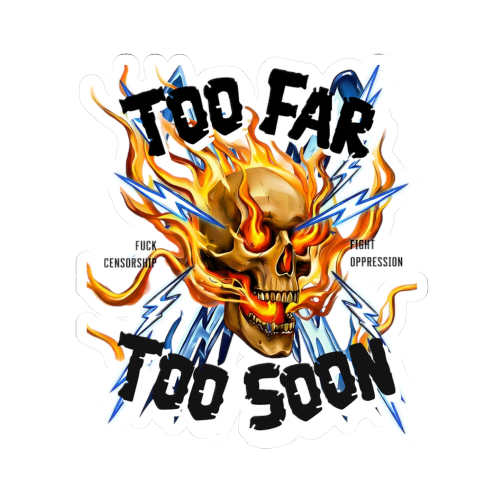 Too Far Too Soon Shocking Skull - Sticker