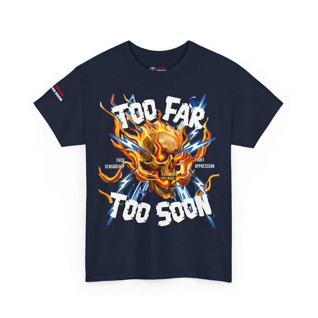 Too Far Too Soon Shocking Skull - T-shirt