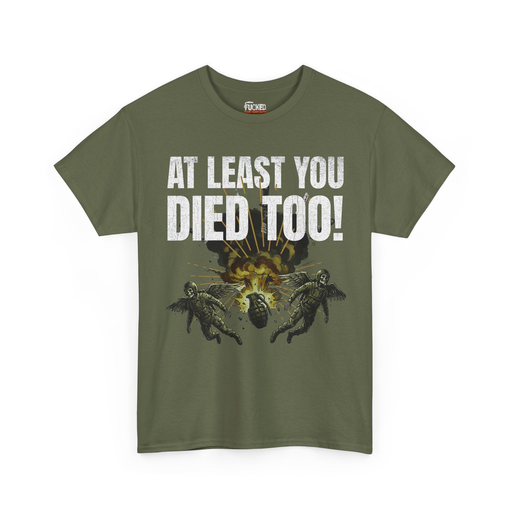 "At Least You Died Too" T-Shirt | Mutual Destruction Tee - FVGF