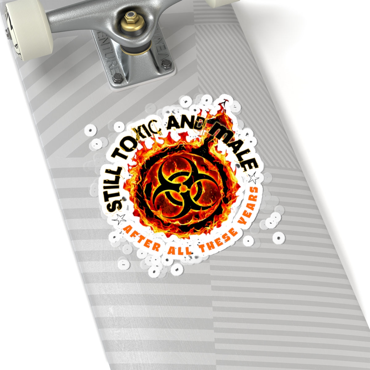 Still Toxic and Male (Fire Symbol) - Sticker
