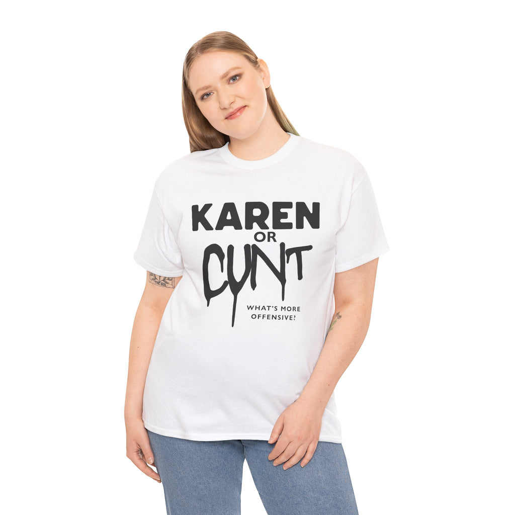 Karen or C*nt (Novelty) - T-shirt