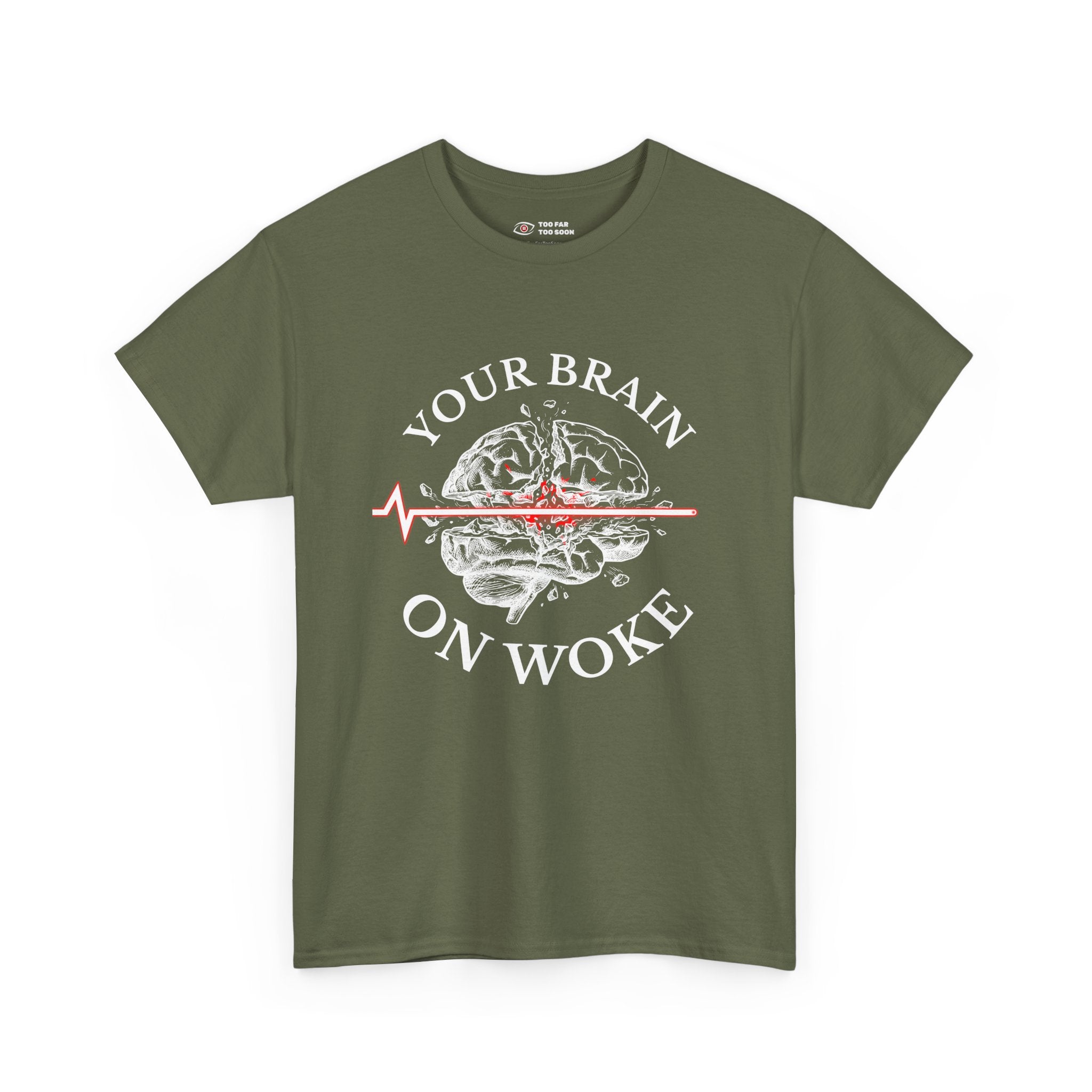 Your Brain on Woke - T-Shirt