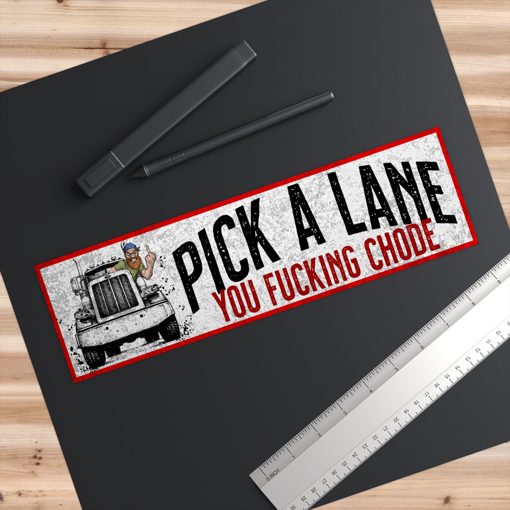 Pick A Lane - Vinyl Bumper Sticker